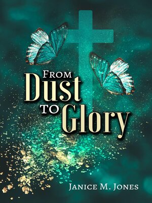 cover image of From Dust to Glory
